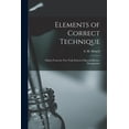 thumbnail image 1 of Elements of Correct Technique: Clinics From the New York School of Special Electro-therapeutics Paperback 101531919X 9781015319196 Monell, S H Samuel Howard D 1918, 1 of 1