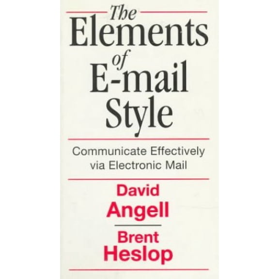 Pre-Owned Elements of E-mail Style: Communicate Effectively Via Electronic Mail (Paperback) 0201627094 9780201627091