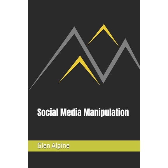 Elements of Essential Information Social Media Manipulation, (Paperback)