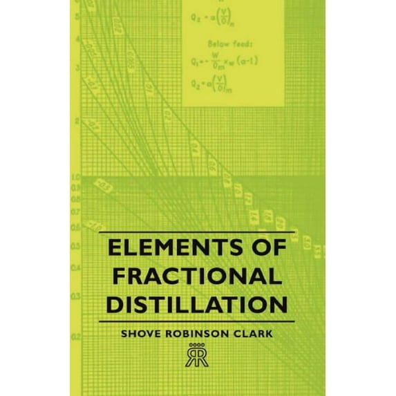 Elements of Fractional Distillation (Paperback)