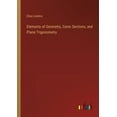 thumbnail image 1 of Elements of Geometry, Conic Sections, and Plane Trigonometry (Paperback), 1 of 1