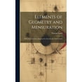 thumbnail image 1 of Elements of Geometry and Mensuration : With Easy Exercises, Designed for Schools and Adult Classes (Hardcover), 1 of 1