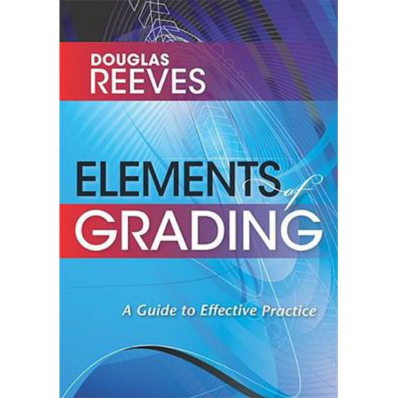 Pre-Owned Elements of Grading: A Guide to Effective Practice (Paperback) 1935542125 9781935542124