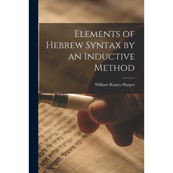 Elements of Hebrew Syntax by an Inductive Method (Paperback)