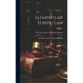 thumbnail image 1 of Elements of Hindu Law: Referable to British Judicature in India; Volume 1 (Hardcover), 1 of 1