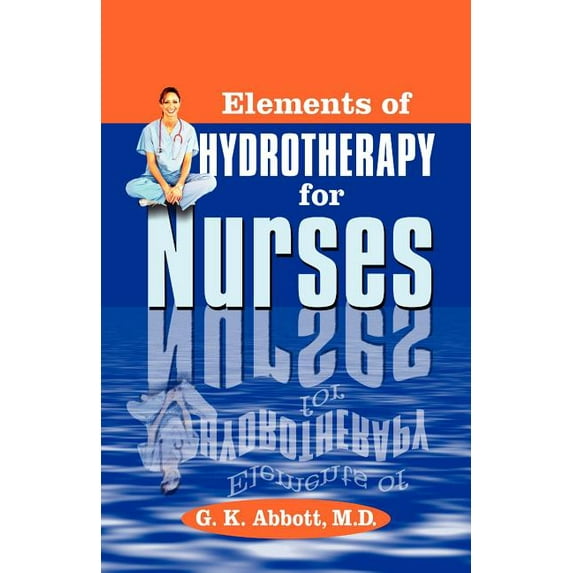 Elements of Hydrotherapy for Nurses (Paperback)