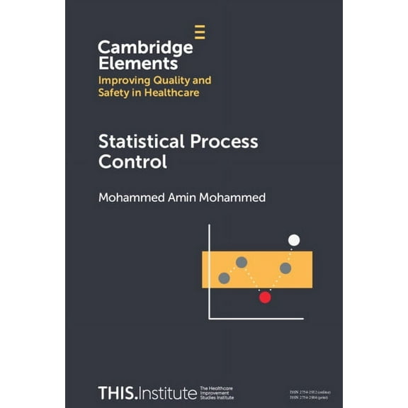 Elements of Improving Quality and Safety Statistical Process Control, (Hardcover)