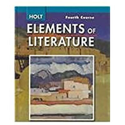 Pre-Owned Elements of Literature: Student Edition Grade 10 Fourth Course 2007 (Hardcover) 0030424178 9780030424175