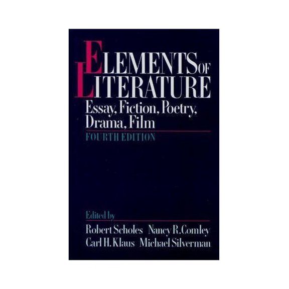 Pre-Owned Elements of Literature: Essay, Fiction, Poetry, Drama, Film (Paperback) 0195022653 9780195022650