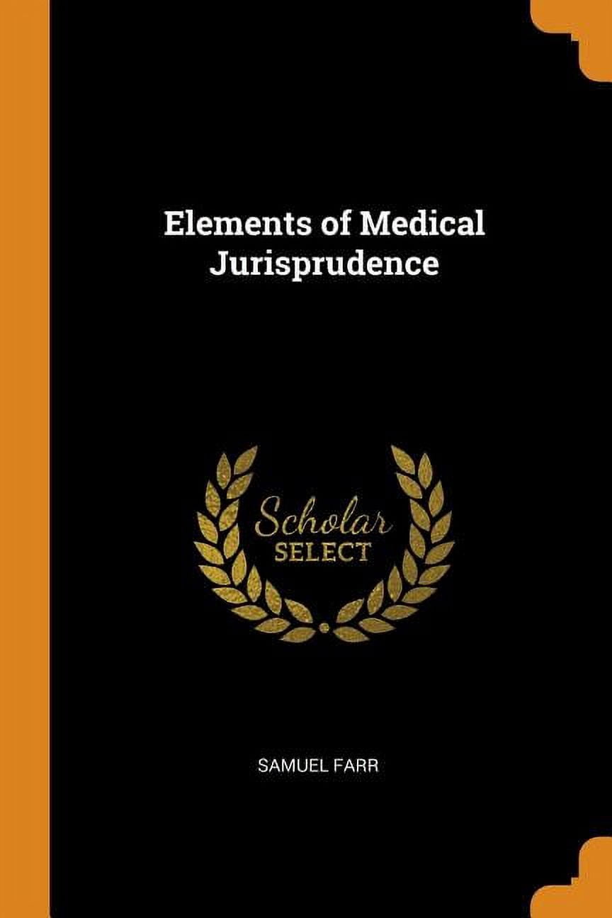 Elements of Medical Jurisprudence Paperback