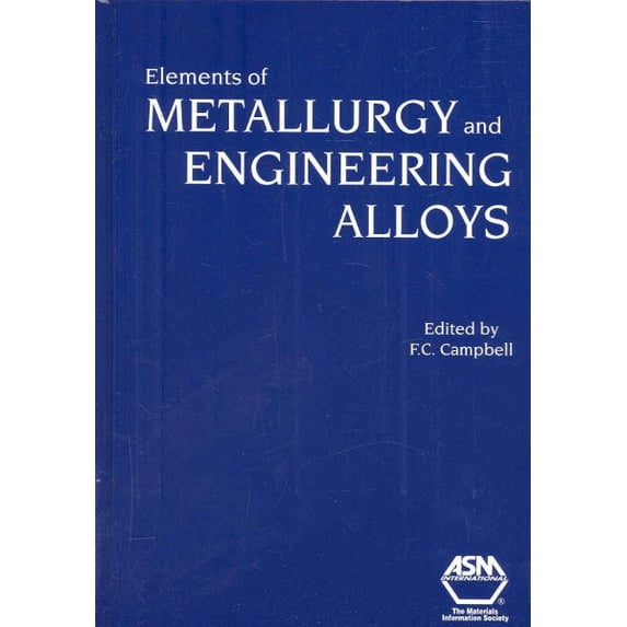 Pre-Owned Elements of Metallurgy and Engineering Alloys Paperback