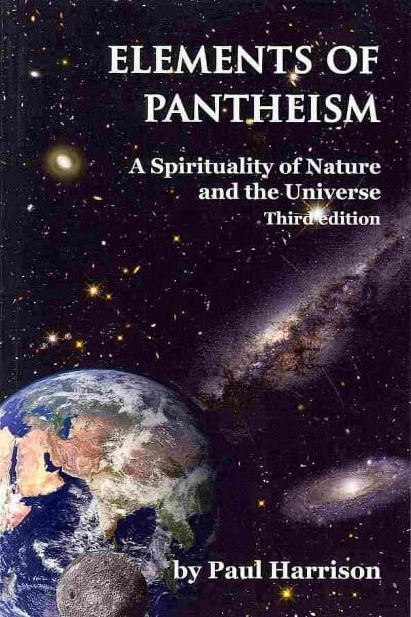 Elements of Pantheism : A Spirituality of Nature and the Universe