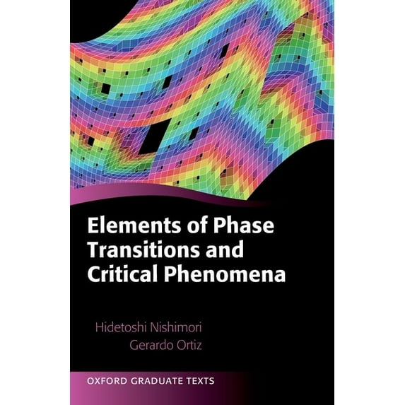 Elements of Phase Transitions and Critical Phenomena (Paperback) by Hidetoshi Nishimori, Gerardo Ortiz