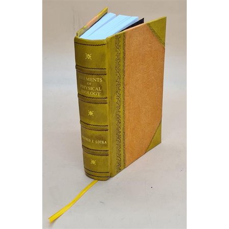 Elements of Physical Biology 1925 [Leather Bound]