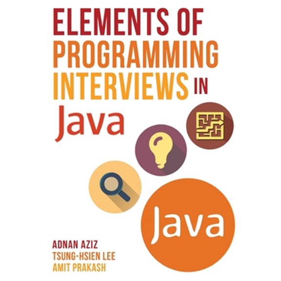 Pre-Owned Elements of Programming Interviews in Java : The Insiders' Guide