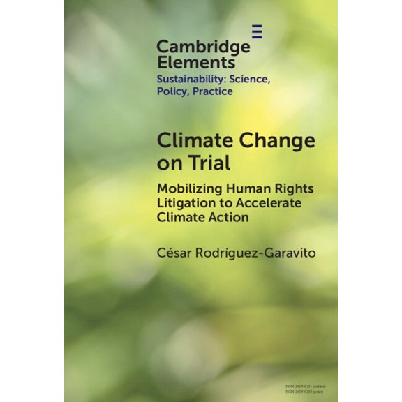 Elements of Sustainability: Science, Pol Climate Change on Trial, (Hardcover)