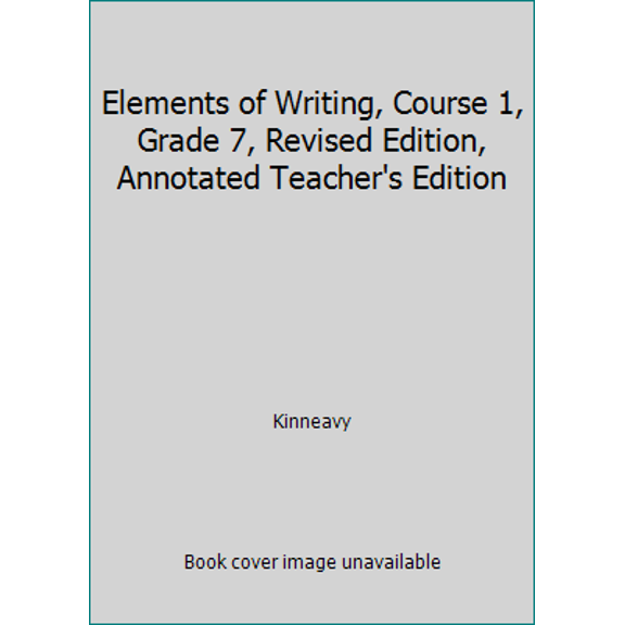Pre-Owned Elements of Writing, Course 1, Grade 7, Revised Edition, Annotated Teacher's Edition (Hardcover) 0030508738 9780030508738