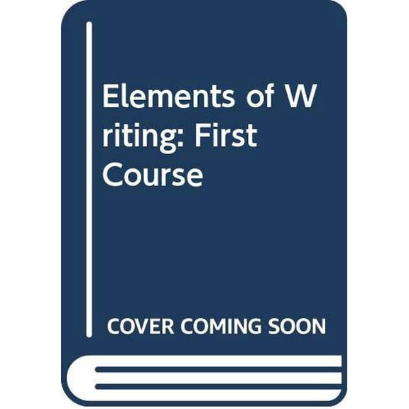 Pre-Owned Elements of Writing: First Course (Paperback) 9780030471421