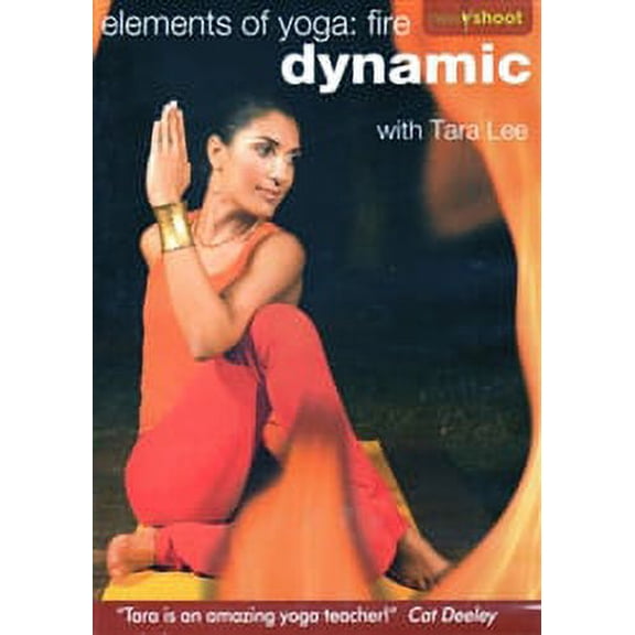 Elements of Yoga: Fire Dynamic with Tara Lee
