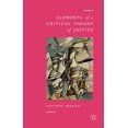 thumbnail image 1 of Elements of a Critical Theory of Justice, (Hardcover), 1 of 1