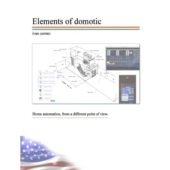 Elements of domotic : A real working DIY home automation example. (Paperback)