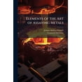 thumbnail image 1 of Elements of the Art of Assaying Metals (Paperback), 1 of 1