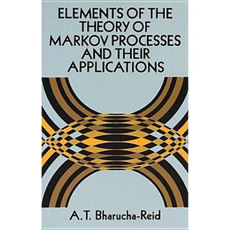 Pre-Owned Elements of the Theory of Markov Processes and Their Applications (Dover Books on Mathematics) (Paperback) 0486695395 9780486695396