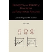 Elements of the Theory of Functions and Functional Analysis [Two Volumes in One], Paperback