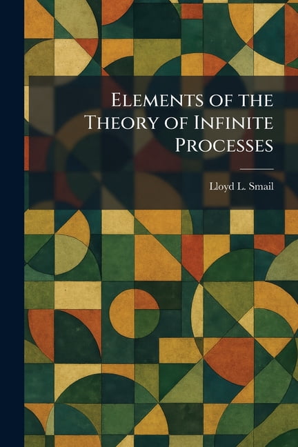 Elements of the Theory of Infinite Processes, (Paperback)