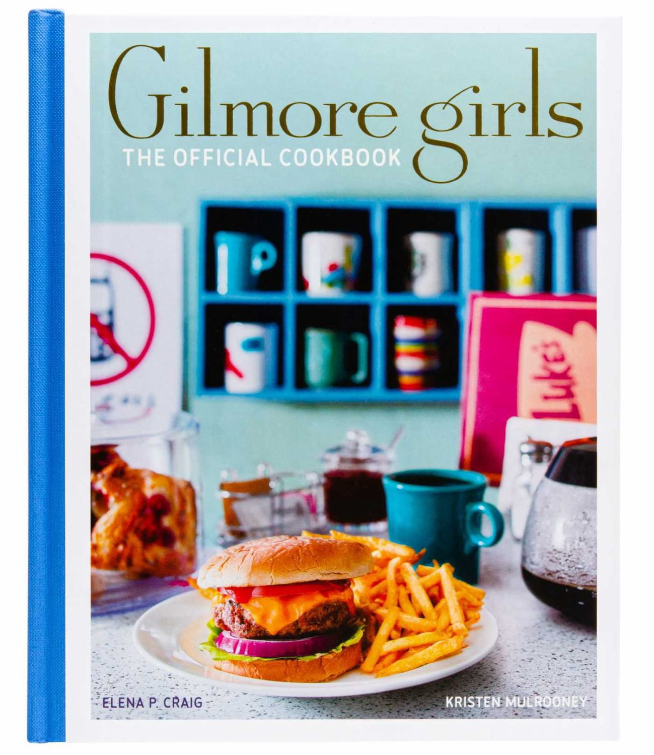 Gilmore Girls: the Official Cookbook (Hardcover) - Walmart.com