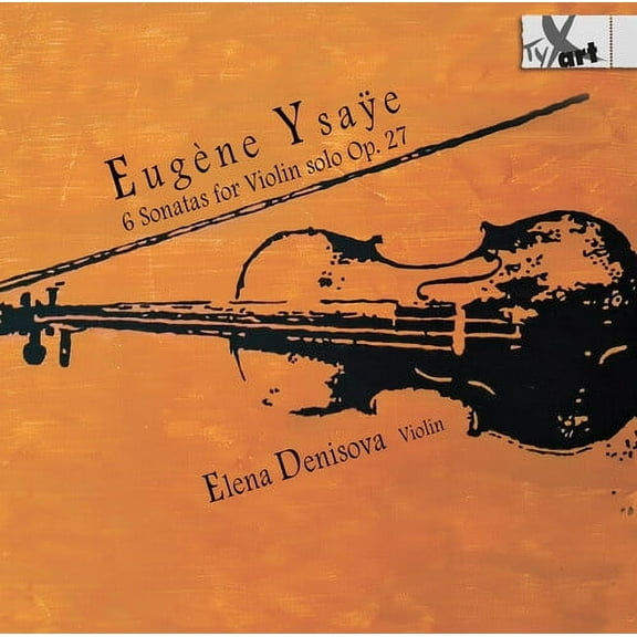 Elena Denisova - 6 Sonatas for Violin Solo Op. 27 - Recordings - Music & Performance - CD