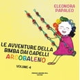 thumbnail image 1 of Eleonora Papale Le avventure della bimba dai capelli arcobaleno. Ediz. a colori (Vo (Paperback), 1 of 1