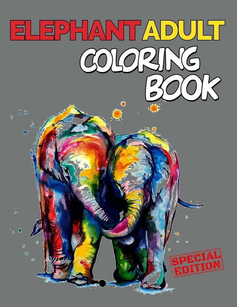 Elephant Adult Coloring Book 151 Unique Single Sided Coloring Pages Inspire Mindfulness and Creativity Fun Cute and Stress Relieving Large 8.5x1 Walmart