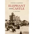 thumbnail image 1 of Pre-Owned Elephant & Castle A History (Paperback) by Stephen Humphrey, 1 of 1