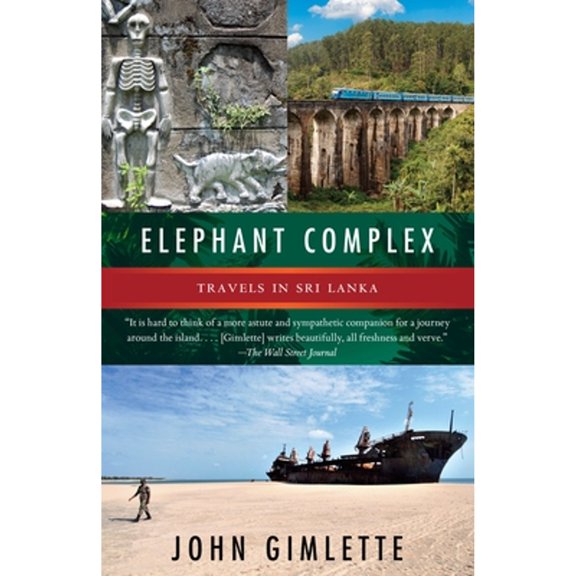 Pre-Owned Elephant Complex: Travels in Sri Lanka (Paperback) 0345806999 9780345806994