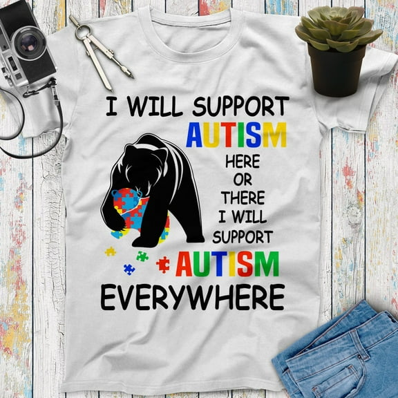 Elephant I Will Support Autism Here Or There I Will Support Autism Everywhere Gift T Shirt, Autism Awareness, Kindness Shirt, Be Kind Shirt