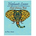 thumbnail image 1 of Elephant Lovers: Coloring Book for adult Relaxation, (Paperback), 1 of 1