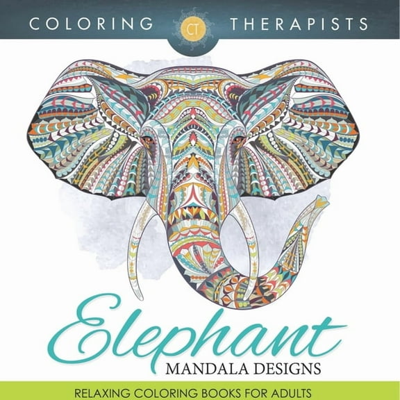 Elephant Mandala Designs: Relaxing Coloring Books For Adults, (Paperback)