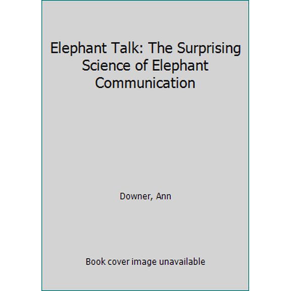 Pre-Owned Elephant Talk: The Surprising Science of Elephant Communication, 9780761357667, 0761357661, Paperback,
