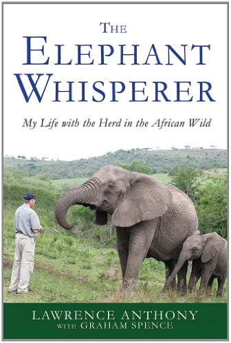 Pre-Owned The Elephant Whisperer: My Life with the Herd in the African Wild (Paperback) 125000781X 9781250007810