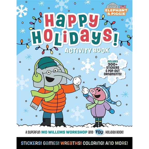 Elephant & Piggie Elephant & Piggie: Happy Holidays!: An Elephant & Piggie Activity Book, (Paperback)