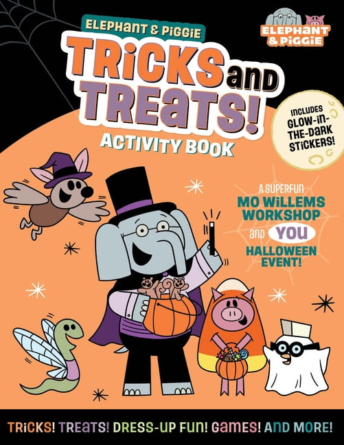 Elephant & Piggie Elephant & Piggie: Tricks and Treats!: An Elephant & Piggie Activity Book, (Paperback)