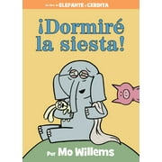 Elephant and Piggie Book  Dormir  La Siesta!, Hardcover