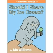 Elephant and Piggie Book Should I Share My Ice Cream? an Elephant and Piggie Book, Hardcover