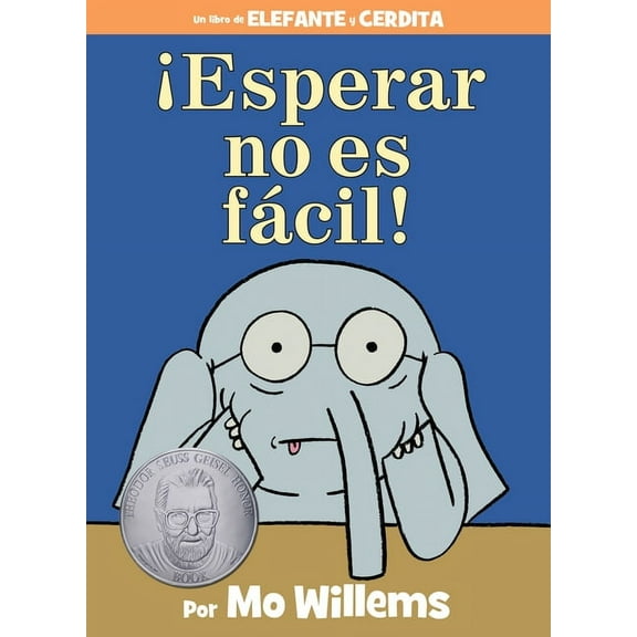 Elephant and Piggie Book Â¡Esperar No Es FÃ¡cil!-An Elephant and Piggie Book, Spanish Edition, (Hardcover)