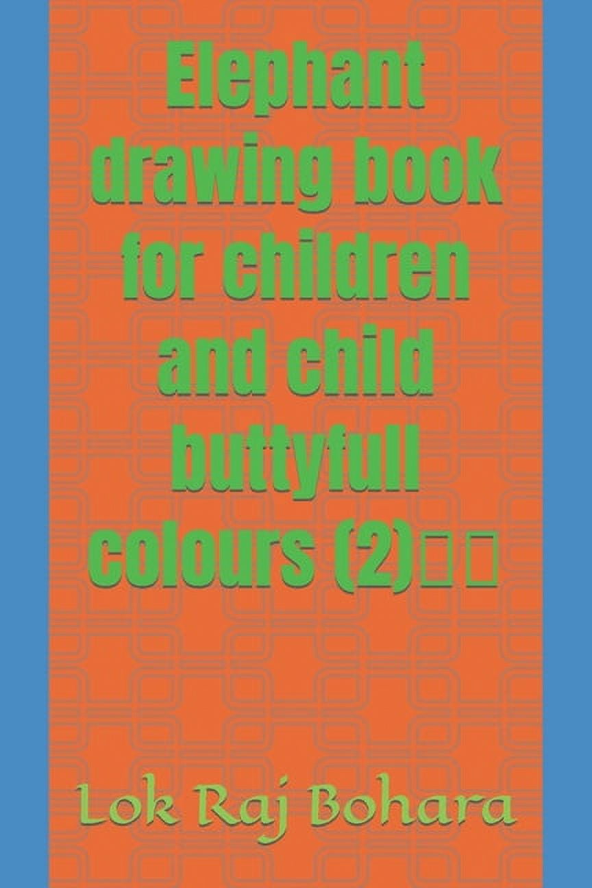 Elephant drawing book for children and child buttyfull colours (2) (Paperback)