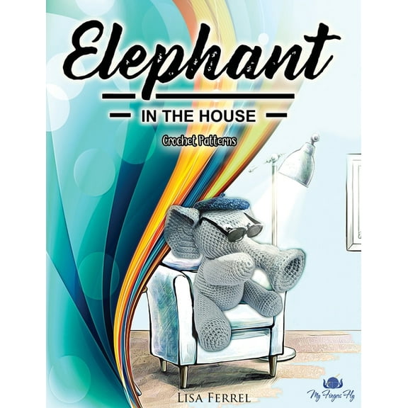 Elephant in the House Crochet Patterns (Paperback)