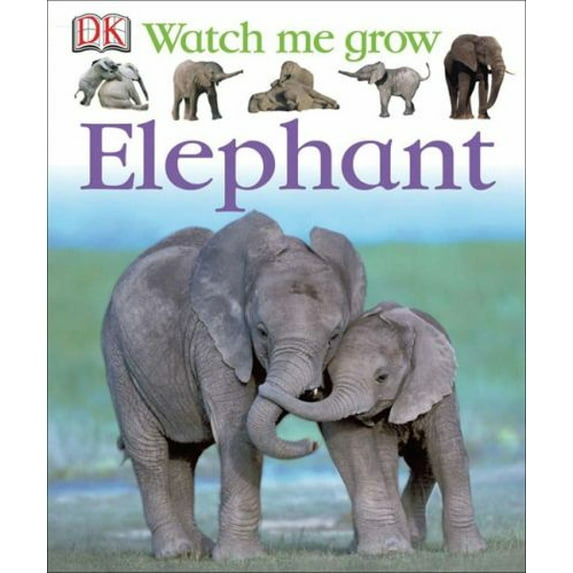 Pre-Owned Elephant (Watch Me Grow) (Hardcover) 0756611555 9780756611552