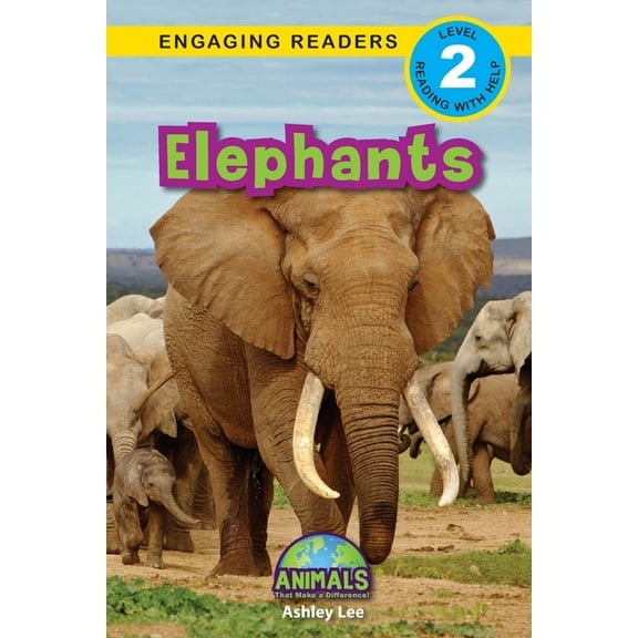 Animals That Make a Difference! Elephants: Animals That Make a Difference! (Engaging Readers, Level 2), Book 14, (Paperback)
