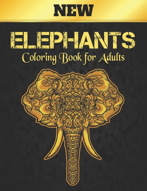 Elephants Coloring Book for Adults New: 50 One Sided Elephant Designs Coloring Book Elephants Stress Relieving100 Page Elephants Coloring Book for Stress Relief and Relaxation Elephants Coloring Book